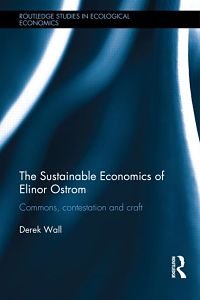 The Sustainable Economics of Elinor Ostrom:
