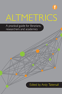 Book Review: Altmetrics – A Practical Guide for Librarians, Researchers and Academics