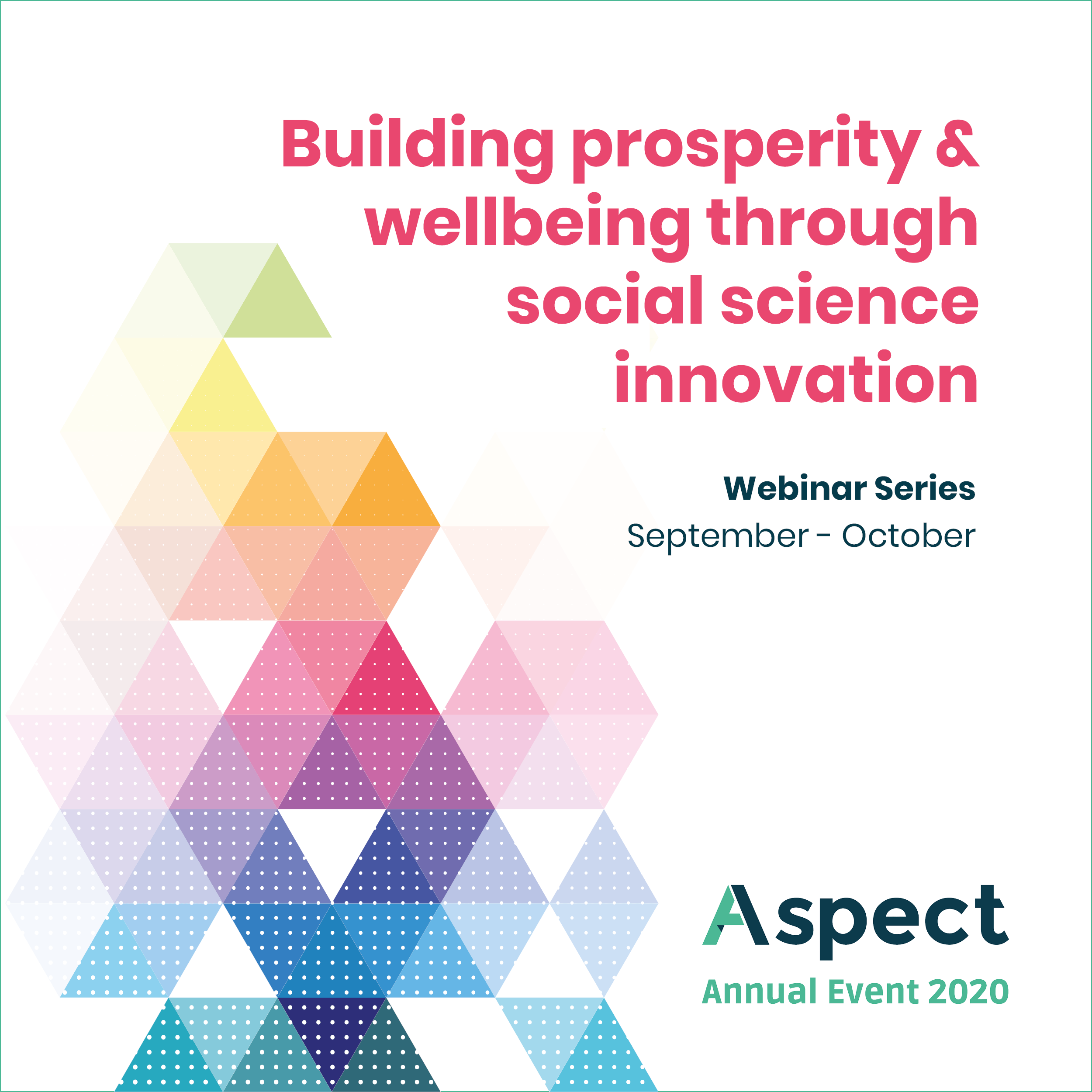 Aspect Annual Webinar Event 2020: Building Propensity & Well-Being Through Social Science Innovation