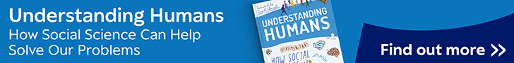 Understanding Humans: How Social Science Can Help Solve Our Problems - Find out more