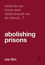 Cover of book what do we know and what should we do about abolishing prisons?
