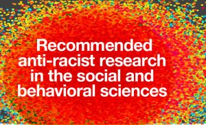 Graphic reading 'Recommended anti-racist research in the social and behavioral sciences'