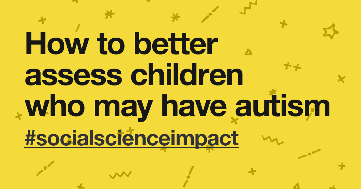 How Can We Improve Delivery of Diagnostic Assessment for Children with Possible Autism?