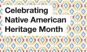 Celebrtating Native American Heritage Month