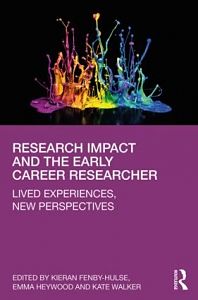 Research Impact and the Early Career Researcher: Lived Experiences cover