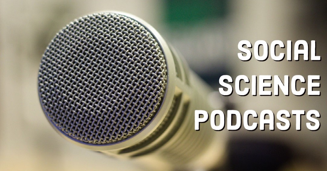 The Social Science Podcast Guide