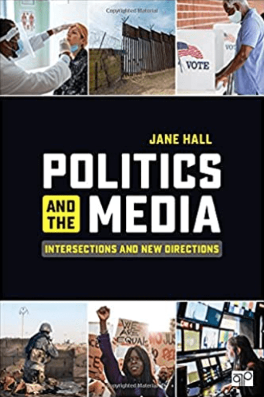 Jane Hall's book, "Politics and the Media"