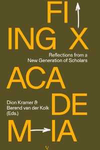 cover of the book Fixing Academia: Reflections from a new generation of scholars
