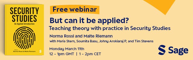Banner with webinar info: But can it be applied? Teaching theory with practice in Security Studies | Norma Rossi, Malte Riemann, Maria Stern, Soumita Basu, Tim Stevens | 12-13 GMT (7-8 EST) 