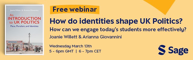 Banner with info: How do identities shape UK Politics? And how can we engage today's students more effectively?  |  Joanie Willett and Arianna Giovannini | 17-18 GMT (12-13 EST) 